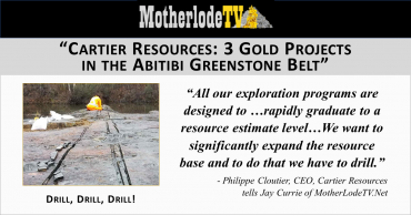 “Cartier Resources: 3 Gold Projects in the Abitibi Greenstone Belt” – MotherLodeTV.Net