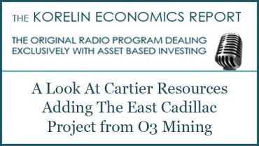Cartier Resources Adding East Cadillac Project – Brian Leni Interview on the Korelin Economics Report